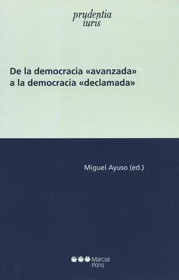 De la Democracia «Avanzada» a la Democracia «Declamada»