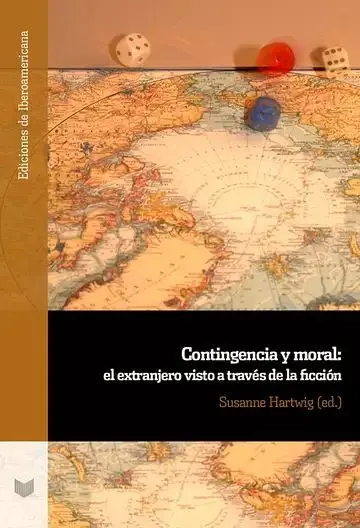 Contingencia y Moral: el Extranjero Visto a Través de la Ficción