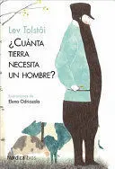 CUÁNTA TIERRA NECESITA UN HOMBRE?