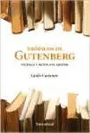 Trópicos de Gutenberg. Escenas y Mitos del Editor