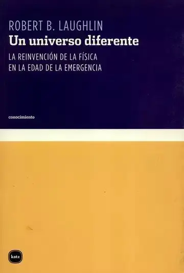 Un Universo Diferente. La Reinvención de la Física en la Edad de la Emergencia