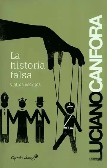 La Historia Falsa y Otros Escritos