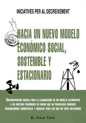 HACIA UN NUEVO MODELO ECONOMICO SOCIAL SOSTENIBLE Y ESTACIONARIO