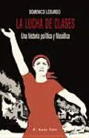 La Lucha de Clases. Una Historia Política y Filosófica