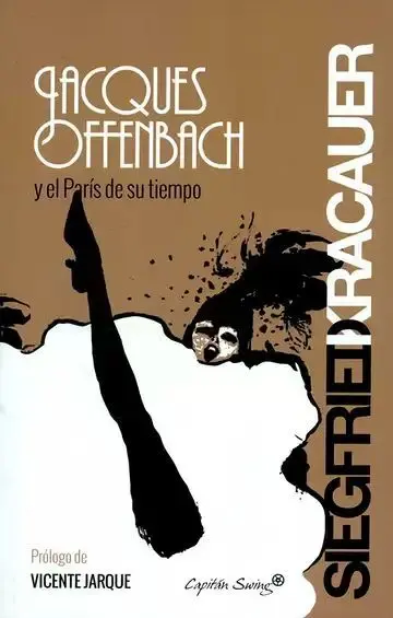Jacques Offenbach y el Paris de Su Tiempo