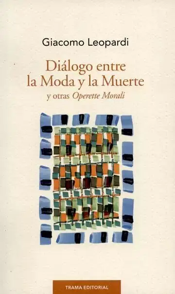 Diálogo entre la Moda y la Muerte y Otras Operette Morali