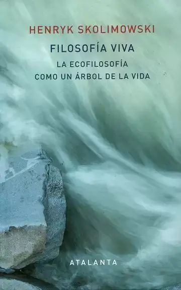 Filosofía Viva. La Ecofilosofía Como un Árbol de la Vida