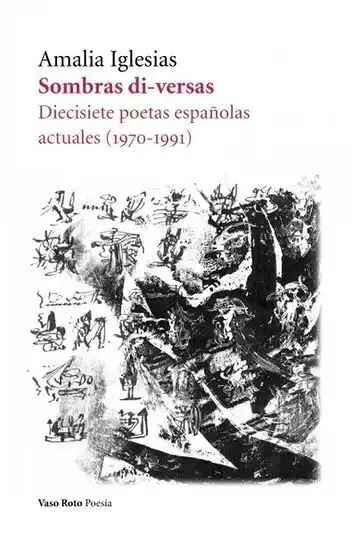 Sombras Di-Versas. Diecisiete Poetas Españolas Actuales (1970-1991)