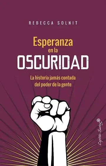 Esperanza en la Oscuridad. La Historia Jamás Contada del Poder de la Gente