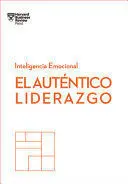 El Auténtico Liderazgo Serie Inteligencia Emocional Hbr
