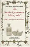Tratado de Gastronomía, Belleza y Salud. Desde el Medievo Hasta el Renacimiento.