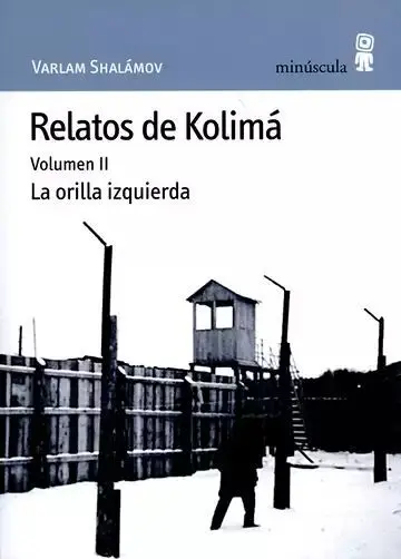 Relatos de Kolimá Vol. ii. La Orilla Izquierda