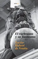 El Cortesano y Su Fantasma