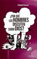¿Por qué los Hombres Discuten Sobre Dios