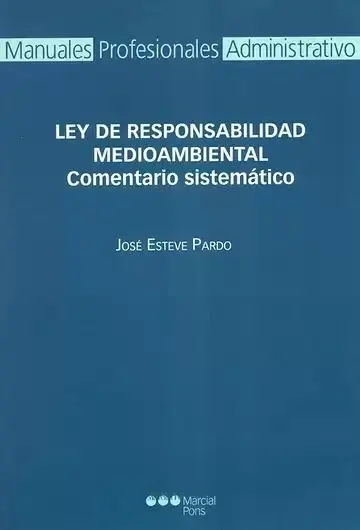 Ley de Responsabilidad Medioambiental. Comentario Sistemático