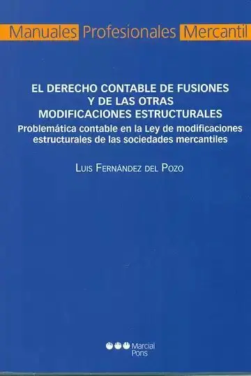 El Derecho Contable de Fusiones y de las Otras Modificaciones Estructurales