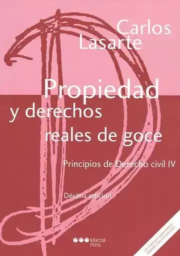Propiedad y Derechos Reales de Goce. Principios de Derecho Civil Iv