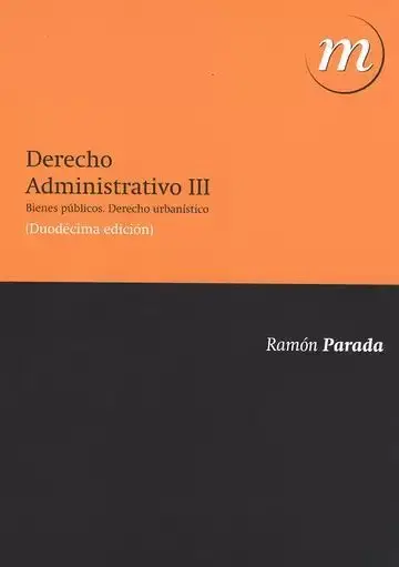 Derecho Administrativo Iii Bienes Públicos. Derecho Urbanístico