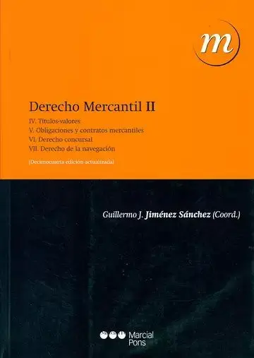 Derecho Mercantil Ii Títulos Valores. Obligaciones y Contratos. Derecho Concursal. Derecho de la Navegación