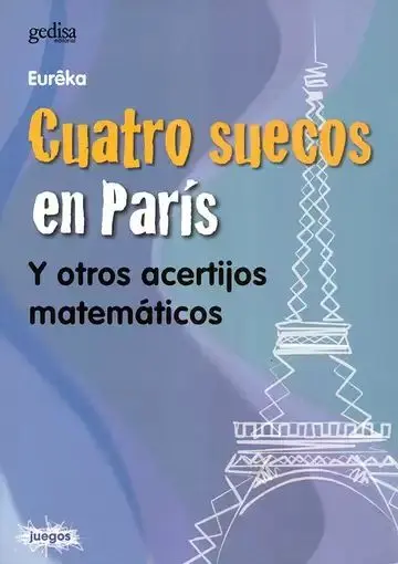 Cuatro Suecos en París. Y Otros Acertijos Matemáticos