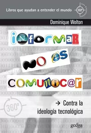 Informar no Es Comunicar. Contra la Ideología Tecnológica