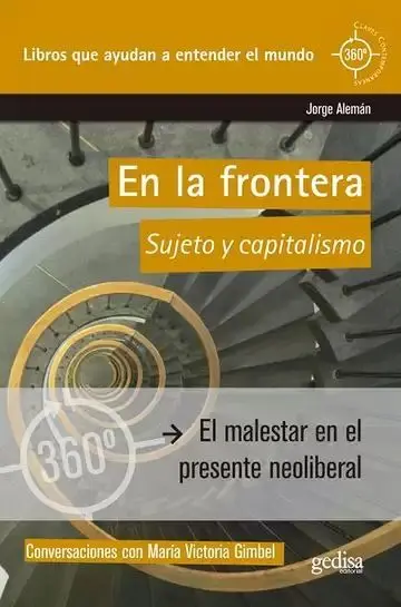 En la Frontera. Sujeto y Capitalismo. El Malestar en el Presente Neoliberal