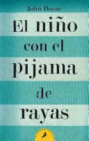 EL NIÑO CON EL PIJAMA DE RAYAS EL NIÑO CON EL PIJAMA DE RAYAS