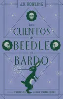 LOS CUENTOS DE BEEDLE EL BARDO LOS CUENTOS DE BEEDLE EL BARDO