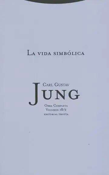 Jung Vol. 18/2: la Vida Simbólica