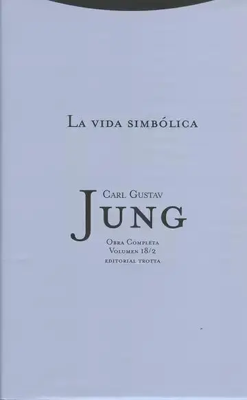 Jung Vol. 18/2: la Vida Simbólica