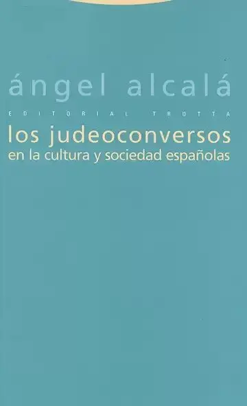 Los Judeoconversos en la Cultura y Sociedad Españolas