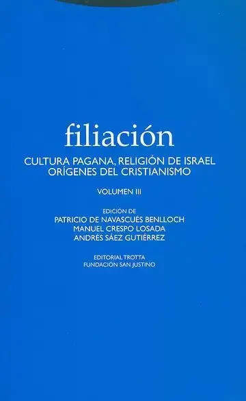 Filiación Iii. Cultura Pagana, Religión de Israel Orígenes del Cristianismo