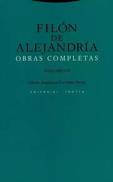 Filón de Alejandría. Obras Completas. Vol. iv