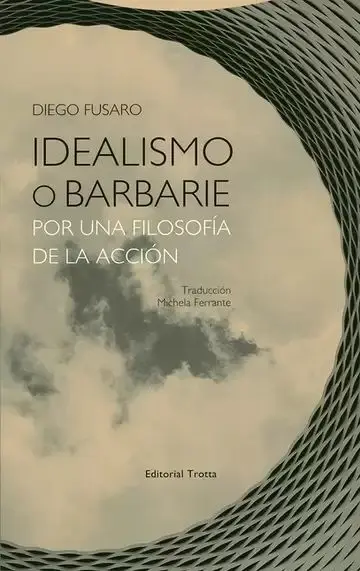 Idealismo o Barbarie