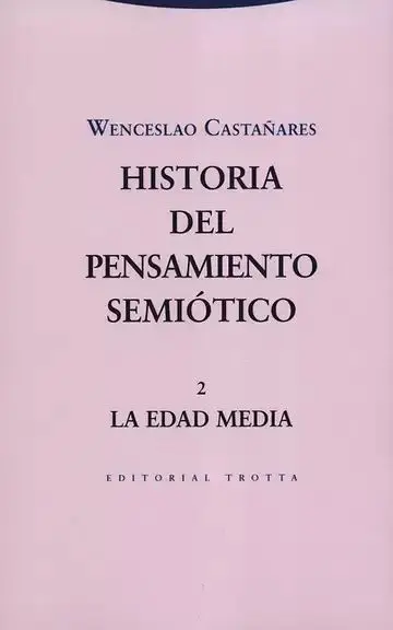 Historia del Pensamiento Semiótico 2. La Edad Media