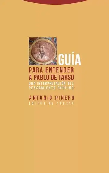 Guía para Entender a Pablo de Tarso. Una Interpretación del Pensamiento Paulino