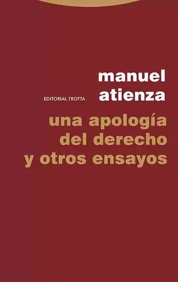 Una Apología del Derecho y Otros Ensayos