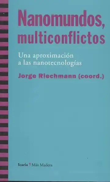 Nanomundos, Multiconflictos. Una Aproximación a las Nanotecnologías