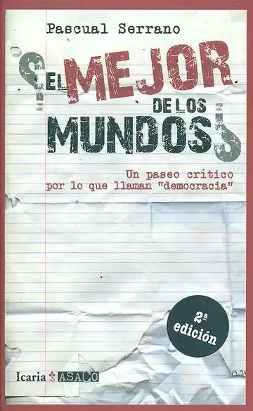 El Mejor de los Mundos. Un Paseo Crítico por lo que Llaman 