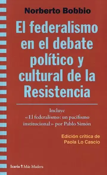 El Federalismo en el Debate Político y Cultural de la Resistencia