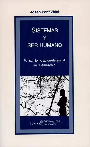 Sistemas y Ser Humano. Pensamiento Autorreferencial en la Amazonia