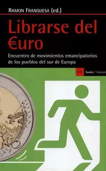 Librarse del Euro. Encuentro de Movimientos Emancipatorios de los Pueblos del Sur de Europa