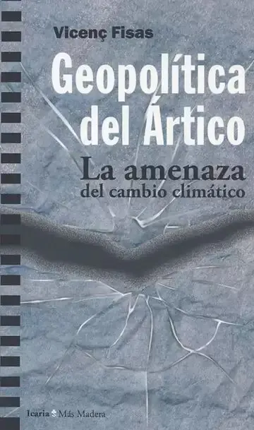 Geopolítica del Ártico. La Amenaza del Cambio Climático