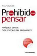 Prohibido Pensar. Parásitos Versus Catalizadores del Pensamiento