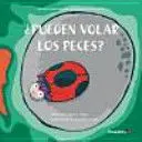 Pueden Volar los Peces?