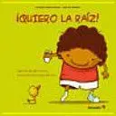 Quiero la Raíz!