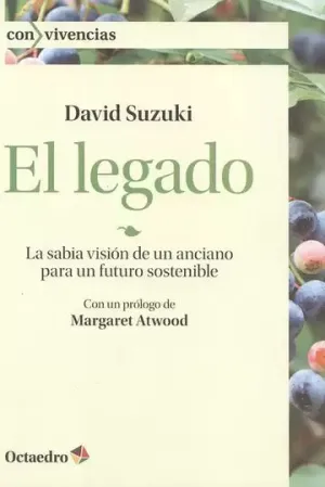 EL LEGADO. LA SABIA VISIÓN DE UN ANCIANO PARA UN FUTURO SOSTENIBLE