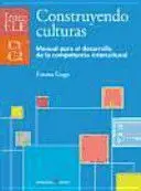 Interele - Construyendo Culturas. Manual para el Desarrollo de la Competencia Intercultural C1-C2