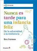 NUNCA ES TARDE PARA UNA INFANCIA FELIZ