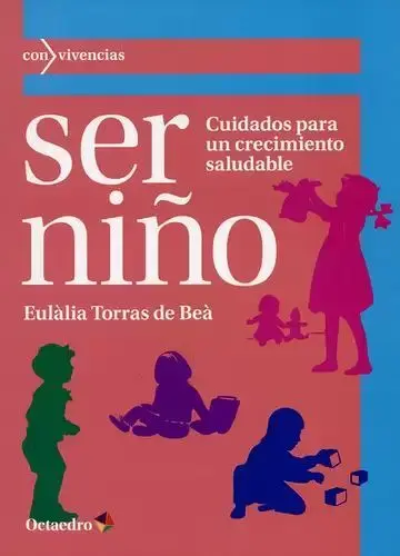 Ser Niño. Cuidados para un Crecimiento Saludable